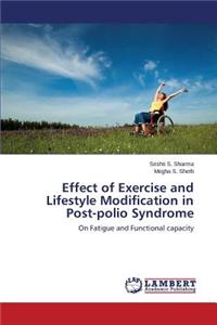 Effect of Exercise and Lifestyle Modification in Post-polio Syndrome