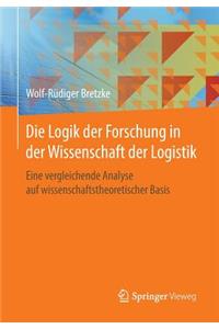 Die Logik der Forschung in der Wissenschaft der Logistik
