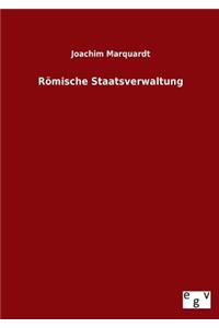 Romische Staatsverwaltung