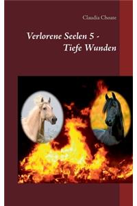 Verlorene Seelen 5 - Tiefe Wunden