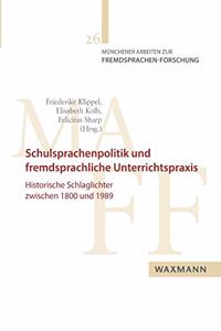 Schulsprachenpolitik und fremdsprachliche Unterrichtspraxis