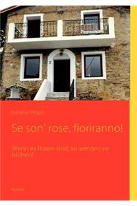Se son' rose, fioriranno!
