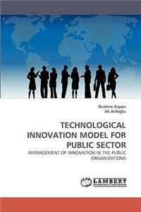 Technological Innovation Model for Public Sector