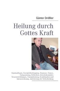 Heilung durch Gottes Kraft