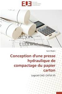 Conception d'Une Presse Hydraulique de Compactage Du Papier Carton