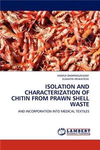 Isolation and Characterization of Chitin from Prawn Shell Waste