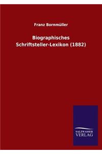 Biographisches Schriftsteller-Lexikon (1882)