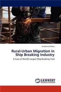 Rural-Urban Migration in Ship Breaking Industry