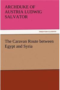 Caravan Route between Egypt and Syria