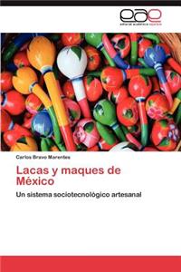 Lacas y Maques de Mexico