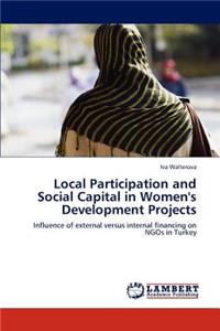 Local Participation and Social Capital in Women's Development Projects