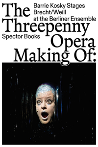 Threepenny Opera: Making of