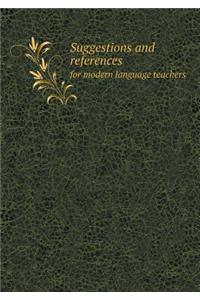 Suggestions and References for Modern Language Teachers
