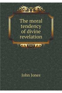 The Moral Tendency of Divine Revelation