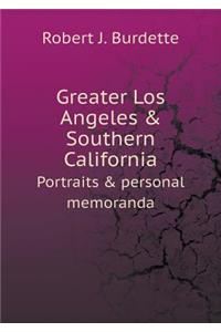 Greater Los Angeles & Southern California Portraits & Personal Memoranda