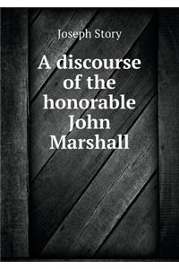 A discourse of the honorable John Marshall