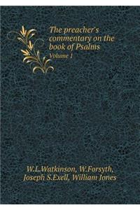 The Preacher's Commentary on the Book of Psalms Volume 1