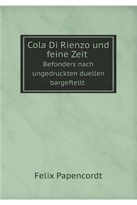 Cola Di Rienzo und feine Zeit Befonders nach ungedruckten duellen bargeftellt