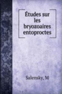 Etudes sur les bryozoaires entoproctes