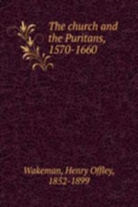 church and the Puritans, 1570-1660