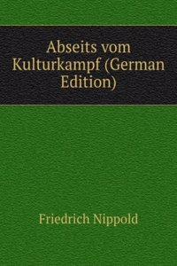 Abseits vom Kulturkampf (German Edition)