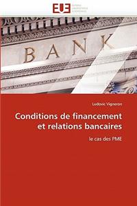 Conditions de Financement Et Relations Bancaires