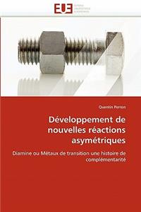 D�veloppement de Nouvelles R�actions Asym�triques