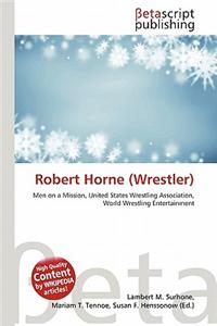 Robert Horne (Wrestler)