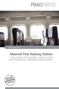 Maxwell Park Railway Station