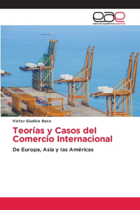 Teorías y Casos del Comercio Internacional