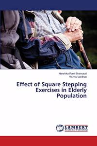 Effect of Square Stepping Exercises in Elderly Population