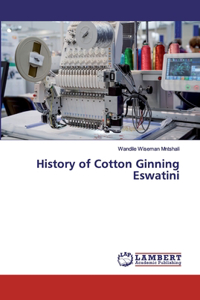 History of Cotton Ginning Eswatini