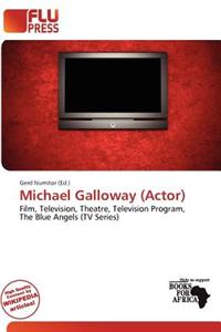 Michael Galloway (Actor)