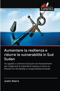 Aumentare la resilienza e ridurre le vulnerabilità in Sud Sudan