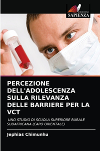 Percezione Dell'adolescenza Sulla Rilevanza Delle Barriere Per La Vct