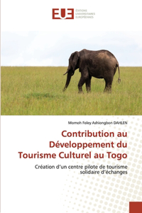 Contribution au Développement du Tourisme Culturel au Togo