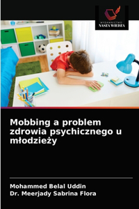 Mobbing a problem zdrowia psychicznego u mlodzieży