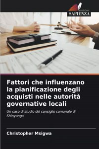 Fattori che influenzano la pianificazione degli acquisti nelle autorità governative locali