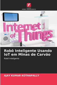 Robô Inteligente Usando IoT em Minas de Carvão