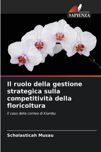 Il ruolo della gestione strategica sulla competitività della floricoltura
