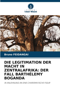 Legitimation Der Macht in Zentralafrika