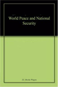 World Peace and National Security