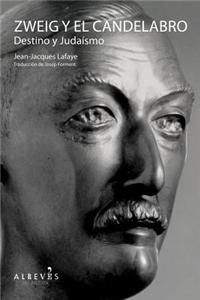 Zweig y El Candelabro: Destino y Judaismo: Destino y judaismo / Fate and Judaism