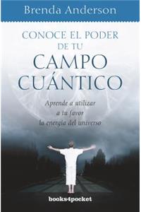Conoce El Poder de Tu Campo Cuantico