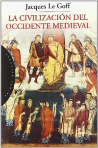 La Civilizacion de Occidente Medieval