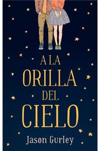 a la Orilla del Cielo