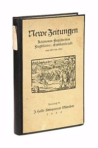 Newe Zeitungen: Relationen, Flugschriften, Flugblätter, Einblattdrucke Von 1470 Bis 1820