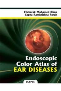 Endoscopic Color Atlas of Ear Diseases