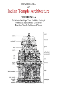 Encyclopaedia of Indian Temple Architecture