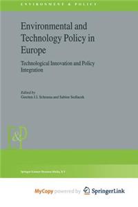 Environmental and Technology Policy in Europetechnological Innovation and Policy Integration